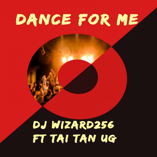 DJ Wizard256 - Dance For Me - Taitan Ft DJ Wizard256 Official HQ Audio