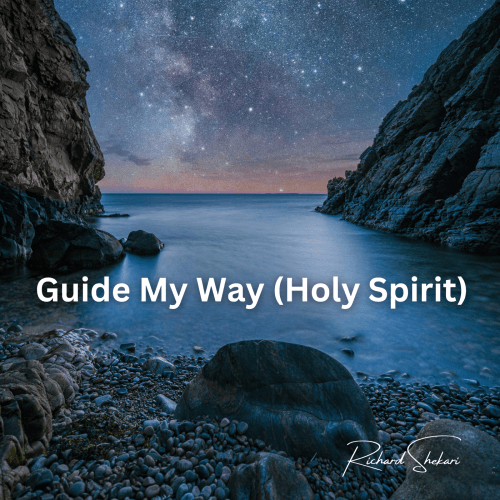 Richard Shekari - Guide My Way (Holy Spirit)