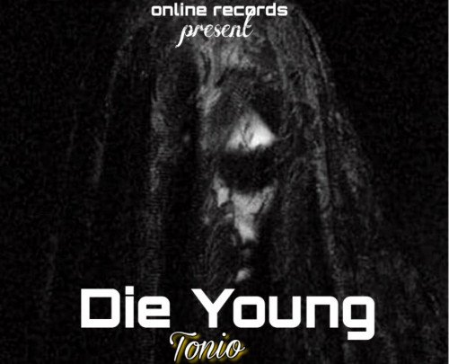 Tonio - Die Young