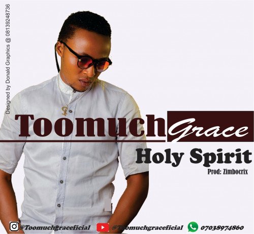 ToomuchGrace - Holy Spirit