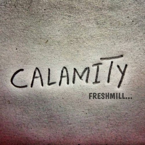 Freshmill - Calamity