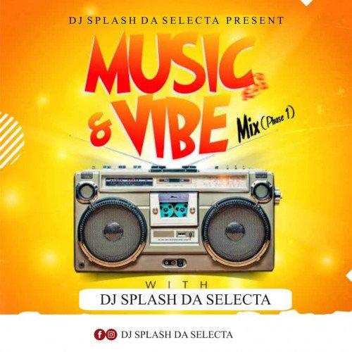 ULTIMATE DJ SPLASH - DJ SPLASH DA SELECTA MUSIC & VIBE MIX (Phase 1).