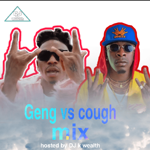 DJ k wealth - Geng Vs Cough Mixtape