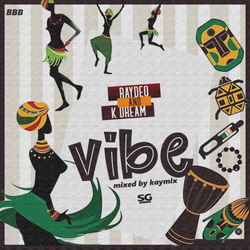 Raydeo - Vibe (feat. KDream)