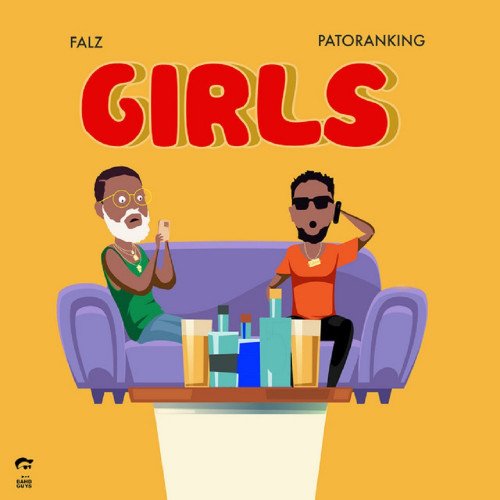 Falz - Girls (feat. Patoranking)