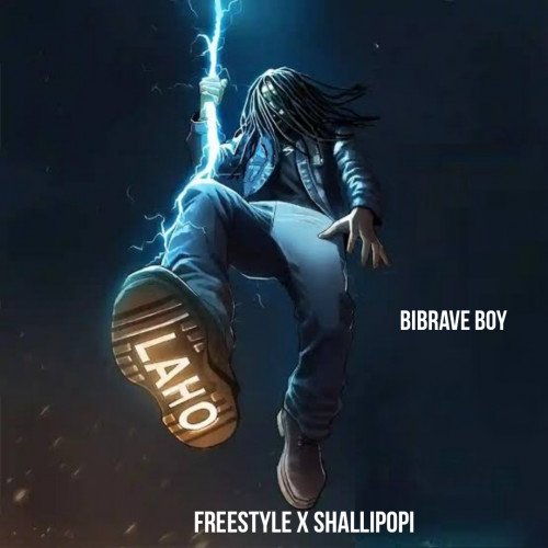 Bibrave Boy - LAHO Feat. Shallipopi