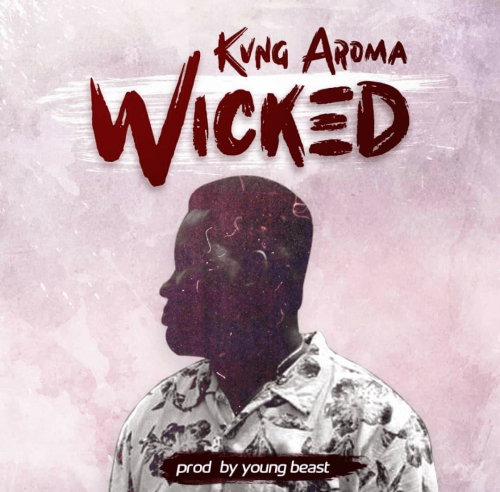 Kvng Aroma - Wicked