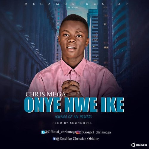 Chris_mega - Onye Nwe Ike