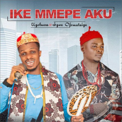 UGOBUEZE - IKE MMEPE AKU