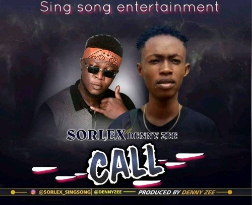 Sorlex ft Denny zee - Call