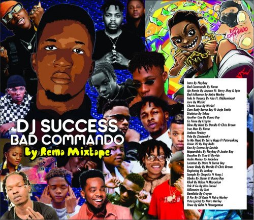 Dj success - Bad Commando By Rema Mixpate
