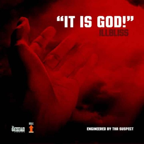 Illbliss - It Is God!