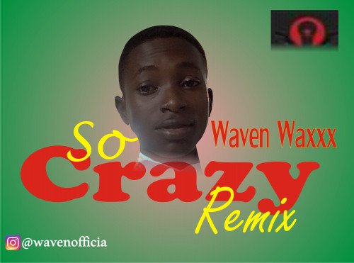 Waven-Waxxx - So Crazy (Davido Remix)