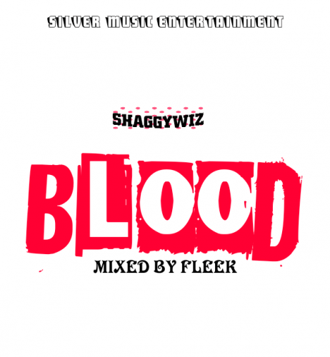Shaggywiz🎵 - Blood_mixed By Fleek