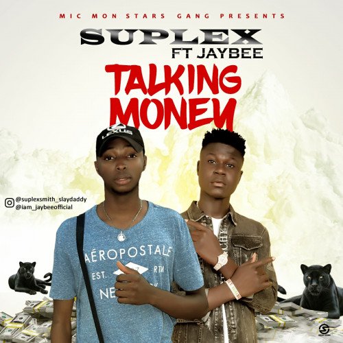 Suplex - Ft Jaybee-Talking Money