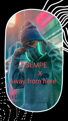 T SEMPE - Away From Here