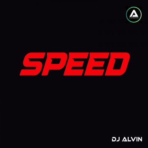 ALVIN-PRODUCTION ® - DJ Alvin - Speed