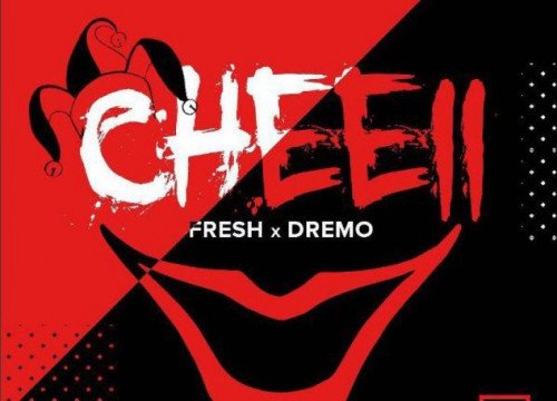 Dremo - Cheeii (feat. Fresh)