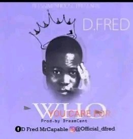 D_fred - D Fred_who You Care For