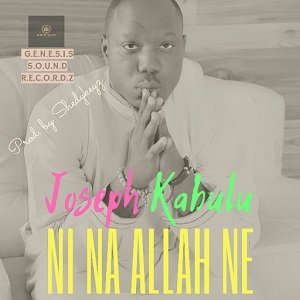 Joseph Kabulu - Ni Na Allah Ne