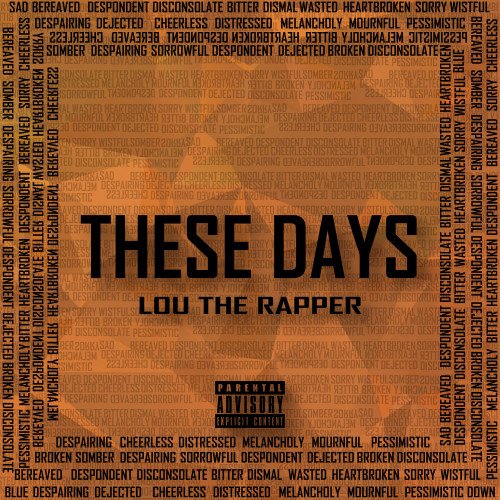 Lou the Rapper - These Days