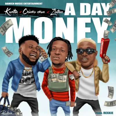 Kunta - A Day Money (feat. Chinko Ekun, Zlatan)