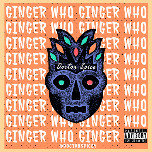 Doctor Spice - Ginger Who