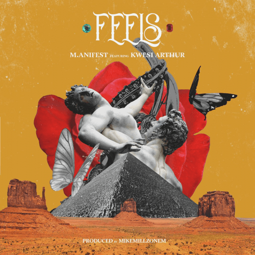 M.anifest - Feels (feat. Kwesi Arthur)