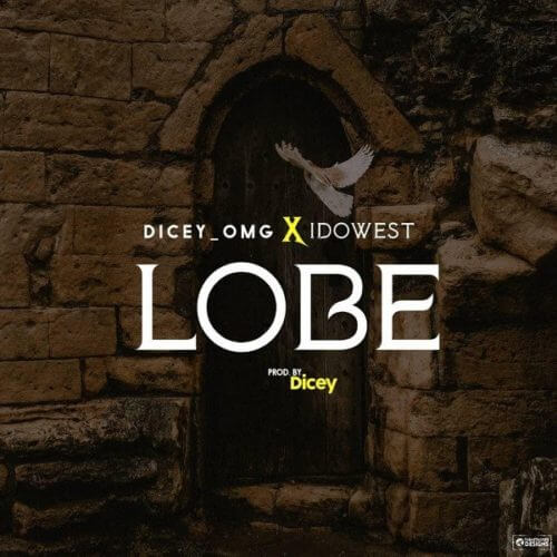 Idowest x Dicey - Lobe