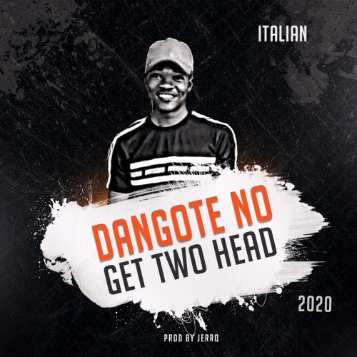 ITALIAN - Dangote _no_get_2_head