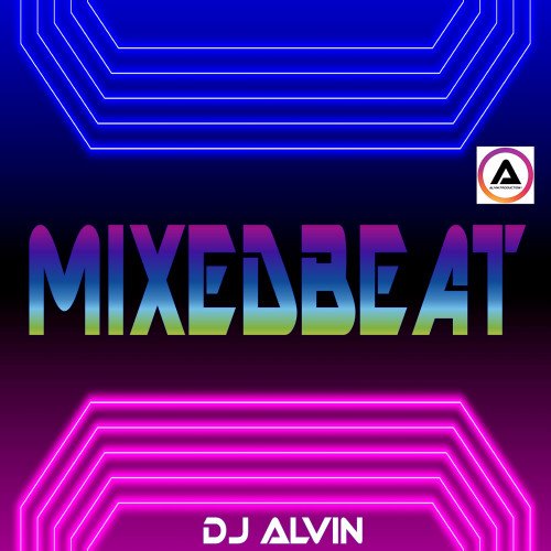 ALVIN PRODUCTION ® - DJ Alvin - Mixedbeat