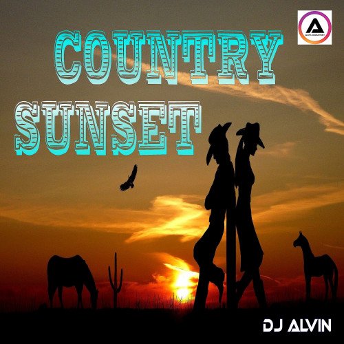 ALVIN-PRODUCTION ® - DJ Alvin - Country Sunset