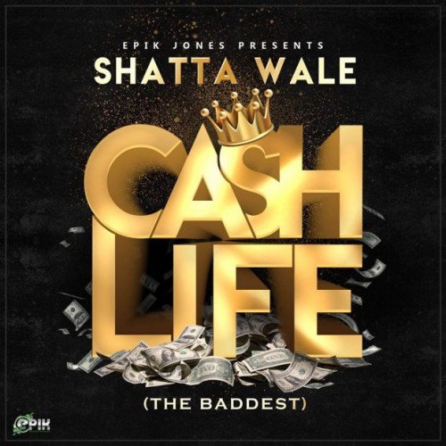 Shatta Wale - Cash Life (The Baddest)