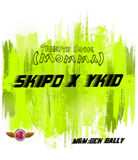 Skipo X Ykid - Tribute To Momma(M&M By Gen Bally
