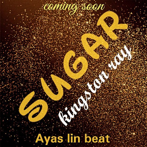 kingstonray - Sugar