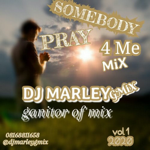 DJ Marley - Somebody Pray 4 Me