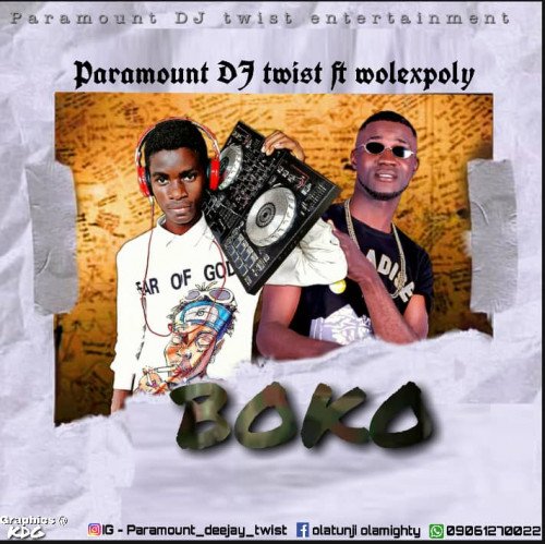 Paramount DJ twist ft Wolexpoly - Boko Mixtape