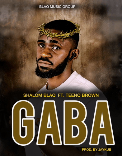 ShalomBlaq - GABA Ft. Teeno Brown