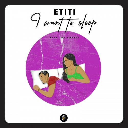 Etiti - I Want To Sleep