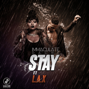 Immaculate Dache - Stay (feat. L.A.X)