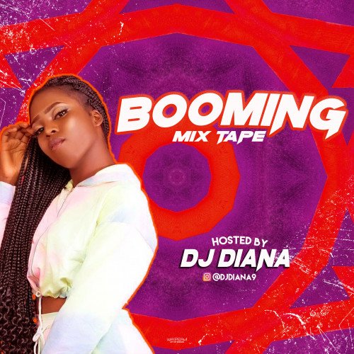 DJ DIANA - BOOMING MIX TAPE