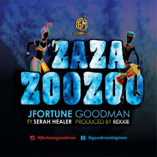 Jfortune Goodman - Zaza Zoozoo