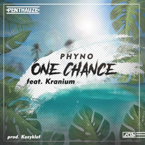 Phyno - One Chance (feat. Kranium)