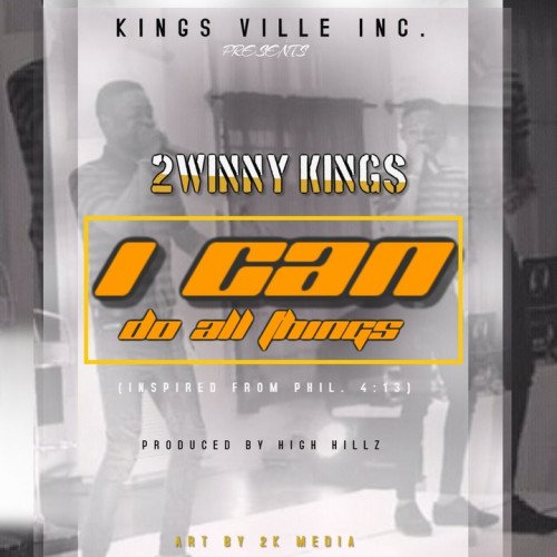 2winny Kings - I Can (Do All Things)