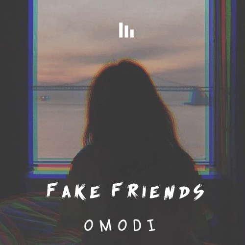 Omodii - Fake Friends