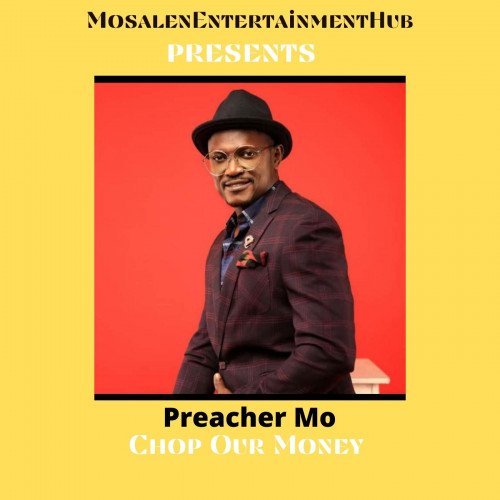 Preacher Mo - CHOP OUR MONEY