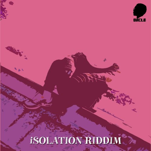 ONCLE - ISOLATION RIDDIM