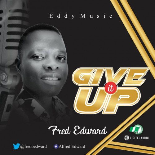 Fred Edwards - Give It Up