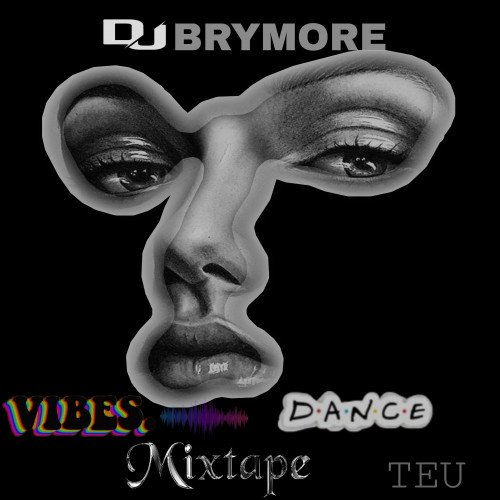 djbrymore - Vibes & Dance-mixtape-dj-brymore