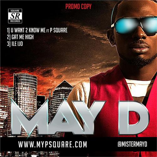 May D - U Want To Know Me (feat. P-Square)
